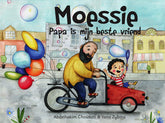 Moessie, Papa is mijn beste vriend